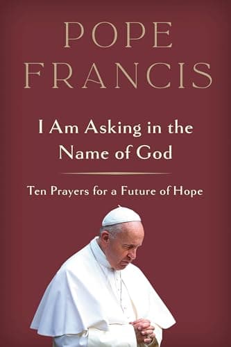 Cover of I Am Asking in the Name of God: Ten Prayers for a Future of Hope