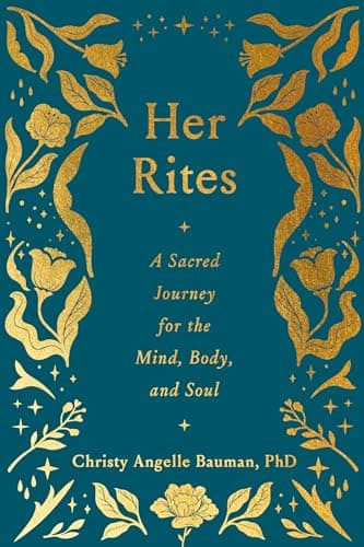 Cover of Her Rites: A Sacred Journey for the Mind, Body, and Soul