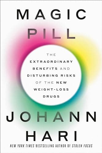 Cover of Magic Pill: The Extraordinary Benefits and Disturbing Risks of the New Weight-Loss Drugs