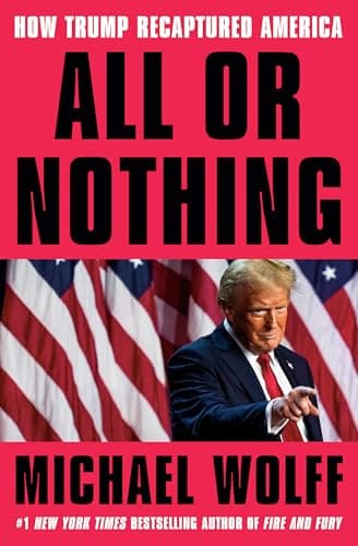 Cover of All or Nothing: How Trump Recaptured America