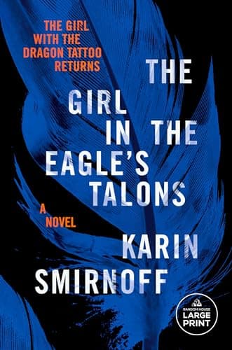 Cover of The Girl in the Eagle's Talons (The Girl With the Dragon Tattoo, Bk. 7 - Large Print)