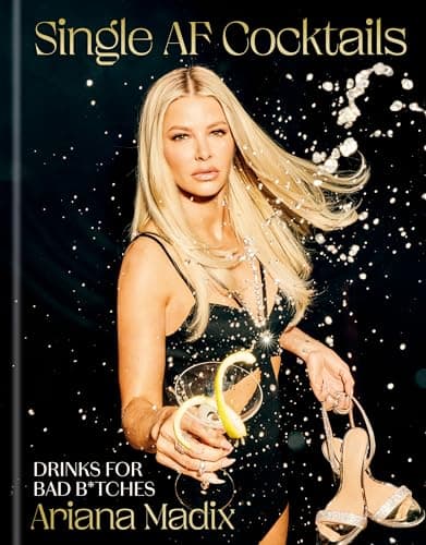 Cover of Single AF Cocktails: Drinks for Bad B*tches