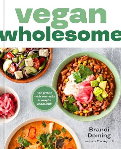 Cover of Vegan Wholesome: High-Protein Meals and Snacks to Energize and Nourish