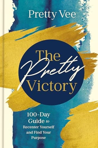 Cover of The Pretty Victory: 100-Day Guide to Recenter Yourself and Find Your Purpose