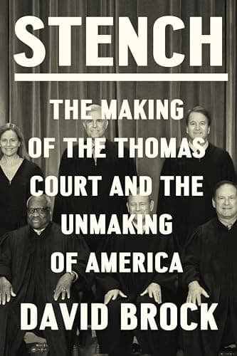 Cover of Stench: The Making of the Thomas Court and the Unmaking of America