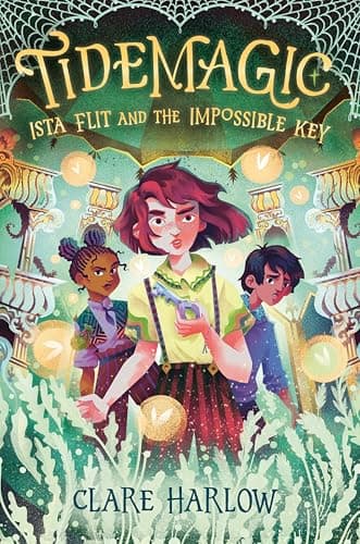 Cover of Ista Flit and the Impossible Key (Tidemagic, Bk. 2)