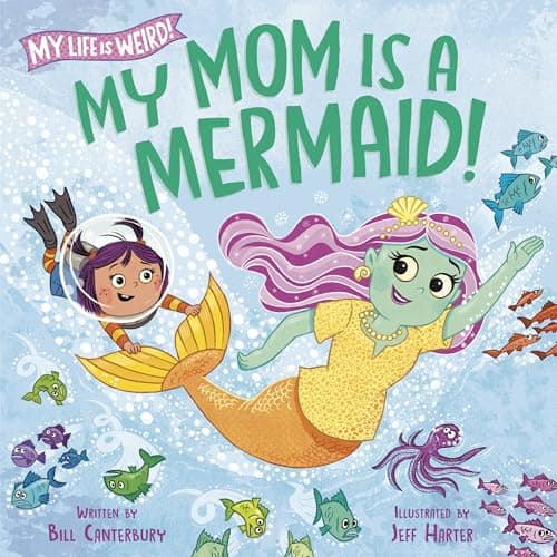 Cover of My Mom Is a Mermaid! (My Life Is Weird!)