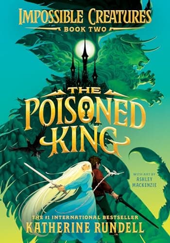 Cover of The Poisoned King (Impossible Creatures, Bk. 2)