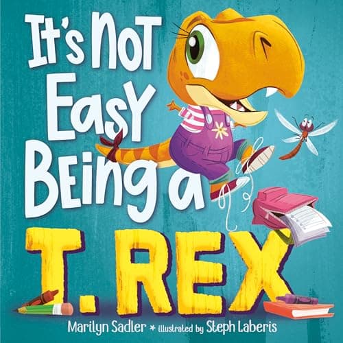 Cover of It's Not Easy Being a T. Rex (It's Not Easy Being, Bk. 4)