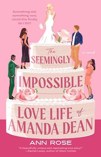 Cover of The Seemingly Impossible Love Life of Amanda Dean