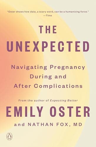 Cover of The Unexpected: Navigating Pregnancy During and After Complications