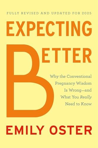 Cover of Expecting Better: Why the Conventional Pregnancy Wisdom Is Wrong—and What You Really Need to Know