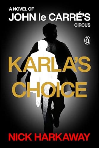 Cover of Karla's Choice: A Novel of John le Carré's Circus