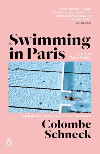 Cover of Swimming in Paris: A Life in Three Stories