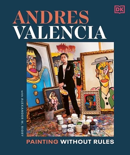 Cover of Andres Valencia: Painting Without Rules
