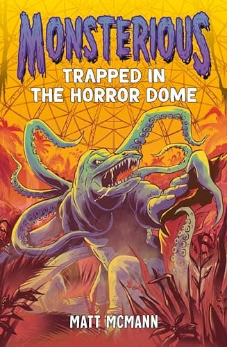 Cover of Trapped in the Horror Dome (Monsterious, Bk. 5)