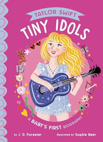 Cover of Taylor Swift: A Baby's First Biography (Tiny Idols)