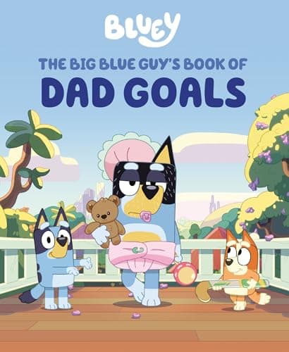 Cover of The Big Blue Guy's Book of Dad Goals (Bluey)
