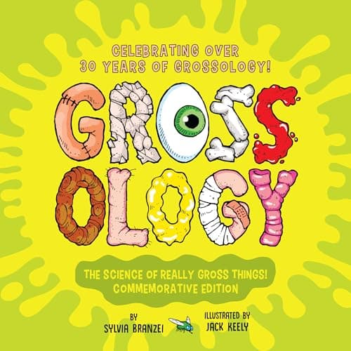 Cover of Grossology: The Science of Really Gross Things! (Commemorative Edition)