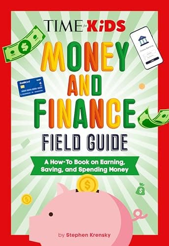 Cover of Money and Finance Field Guide: A How-To Book on Earning, Saving, and Spending Money (TIME for Kids)