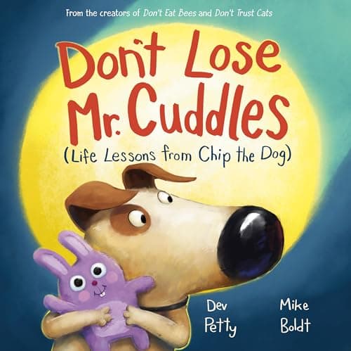 Cover of Don't Lose Mr. Cuddles (Life Lessons From Chip the Dog)