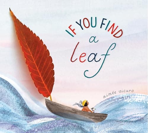 Cover of If You Find a Leaf (If You Find a Treasure)