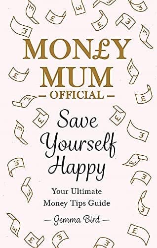 Cover of Money Mum Official: Save Yourself Happy: Your Ultimate Money Tips Guide