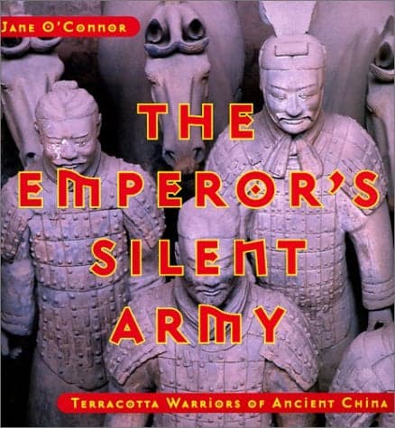 Cover of The Emperor's Silent Army: Terracotta Warriors of Ancient China