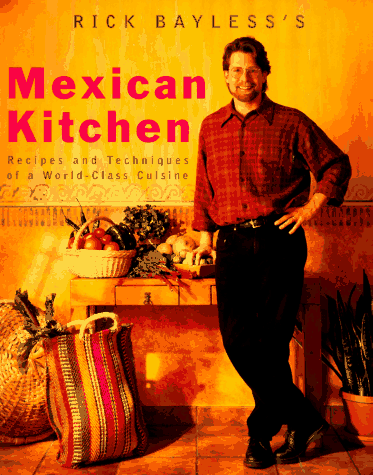 Cover of Rick Bayless's Mexican Kitchen: Capturing the Vibrant Flavors of a World-Class Cuisine (Season Two)