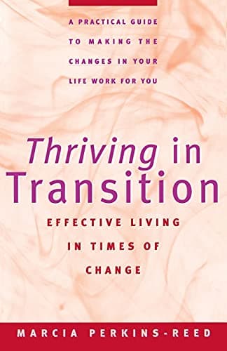 Cover of Thriving in Transition: Effective Living in Times of Change