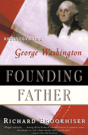 Cover of Founding Father: Rediscovering George Washington