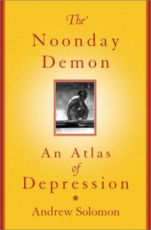 Cover of The Noonday Demon: An Atlas of Depression