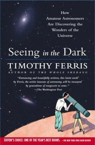 Cover of Seeing in the Dark: How Amateur Astronomers Are Discovering the Wonders of the Universe