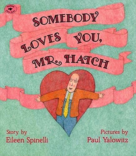 Cover of Somebody Loves You, Mr. Hatch