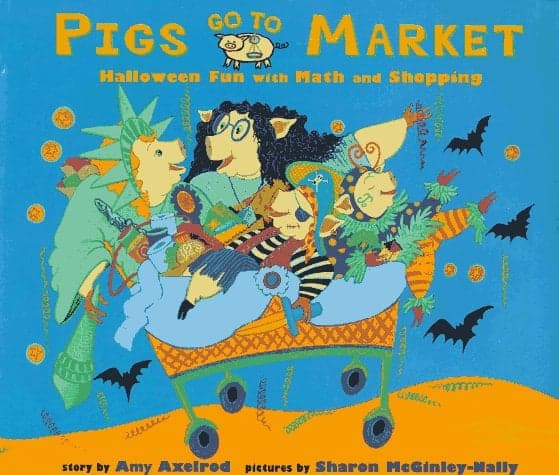Cover of Pigs Go To Market (Fun With Math And Shopping)