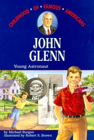 Cover of John Glenn: Young Astronaut: Childhood of Famous Americans
