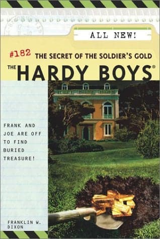 Cover of The Secret of the Soldier's Gold (The Hardy Boys, #182)