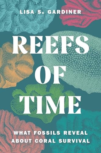 Cover of Reefs of Time: What Fossils Reveal About Coral Survival