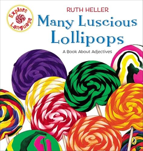 Cover of Many Luscious Lollipops: A Book About Adjectives (Sandcastle Books)
