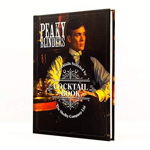 Cover of Peaky Blinders Cocktail Book: 40 Cocktails Selected by The Shelby Company Ltd