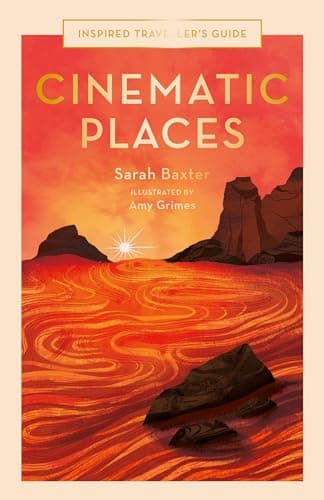 Cover of Cinematic Places (Inspired Traveller's Guide)