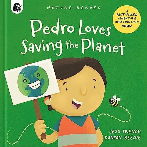 Cover of Pedro Loves Saving the Planet: A Fact-Filled Adventure Bursting With Ideas!