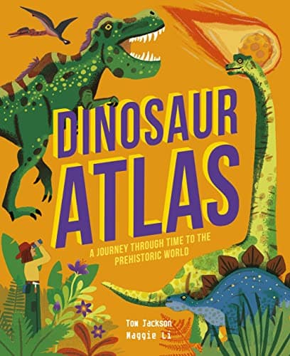 Cover of Dinosaur Atlas: A Journey Through Time to the Prehistoric World (Amazing Adventures)
