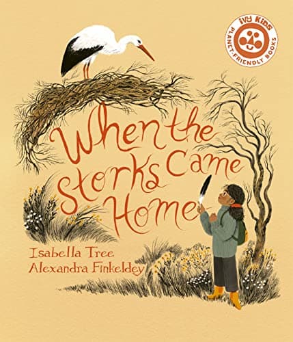 Cover of When The Storks Came Home (Nature’s Wisdom)