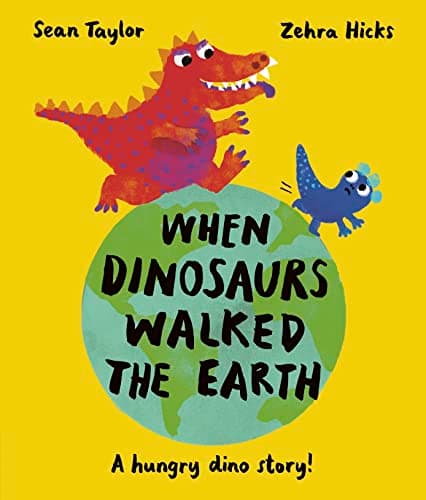 Cover of When Dinosaurs Walked the Earth