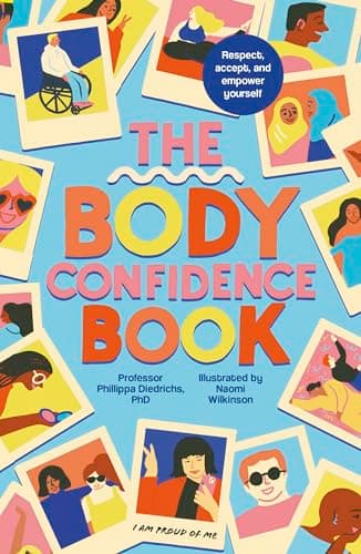 Cover of The Body Confidence Book: Respect, Accept, and Empower Yourself