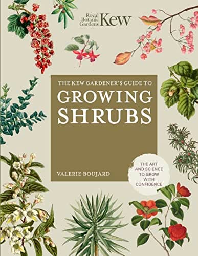 Cover of The Kew Gardener's Guide to Growing Shrubs: The Art and Science to Grow With Confidence (Kew Experts)