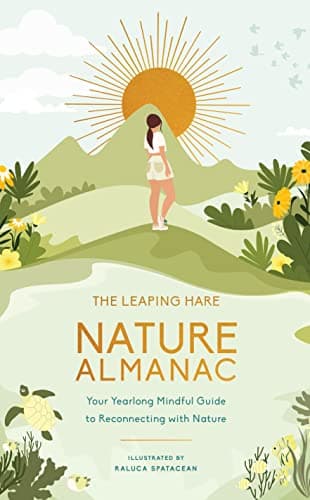 Cover of The Leaping Hare Nature Almanac: Your Yearlong Mindful Guide to Reconnecting With Nature