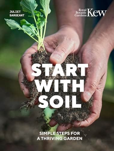 Cover of Start With Soil: Simple Steps for a Thriving Garden