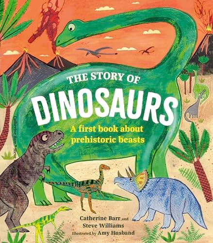 Cover of The Story of Dinosaurs: A First Book About Prehistoric Beasts